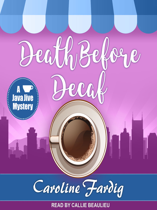 Title details for Death Before Decaf by Caroline Fardig - Wait list